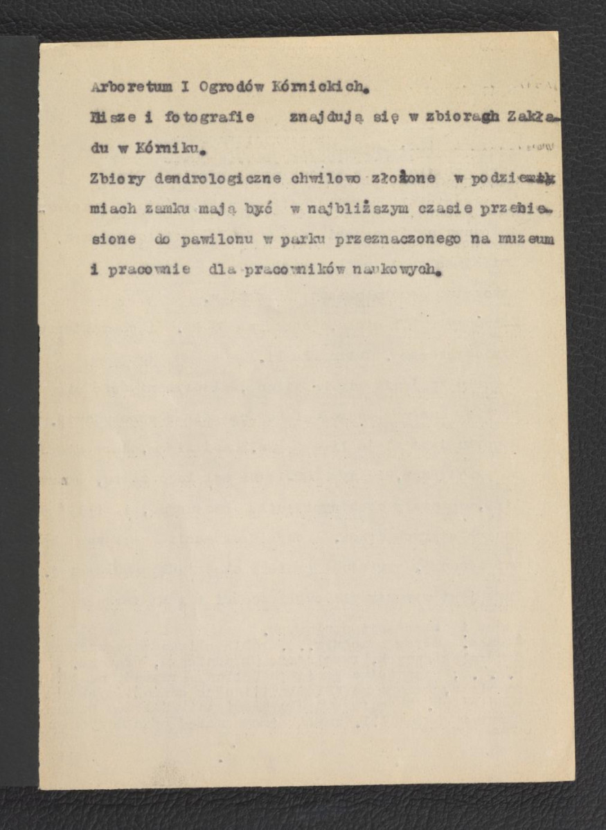 wypis z Sprawozdania Wojewódzkiego Konserwatora Zabytków w Poznaniu  z 1946 r. dotyczący zabytkowego parku założonego przez rodzinę Górków w XIX w. przemienionego na park angielski; wzmianka o pawilonie w którym znajduje się muzeum dendrologiczne; dwie karty, skan 2