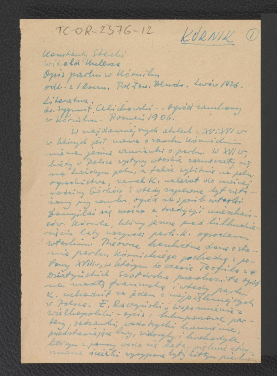 wypis z Stecki K., Kulesza W., Opis parku w Kórniku w: „Rocznik Polskiego Towarzystwa Dendrologicznego”, t. I, Lwów 1926 dotycząca dziejów tej miejscowości oraz zespołu pałacowego; dziesięć kart, skan 1
