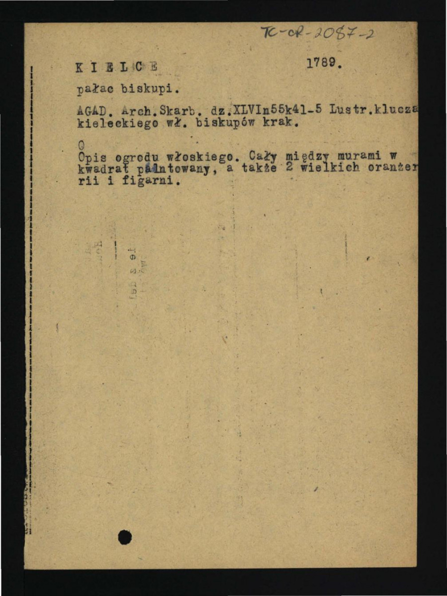 odsyłacz do Archiwum Skarbowe/AGAD dz. XLVI n 55 k 41-5 Lustracja klucza kieleckiego wł. Biskupów krakowskich dotycząca opisu ogrodu włoskiego; dwie karty, skan 1