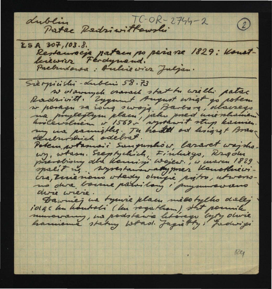 wypis z Łoza S., Słownik architektów i budowniczych Polaków oraz cudzoziemców w Polsce pracujących, Warszawa 1931 dotyczący renowacji pałacu po pożarze z 1829 r.; Sierpiński Z.S., Historyczny obraz miasta Lublin, Warszawa 1843, s. 58 dotyczący dziejów w tej pałacu  , skan 1