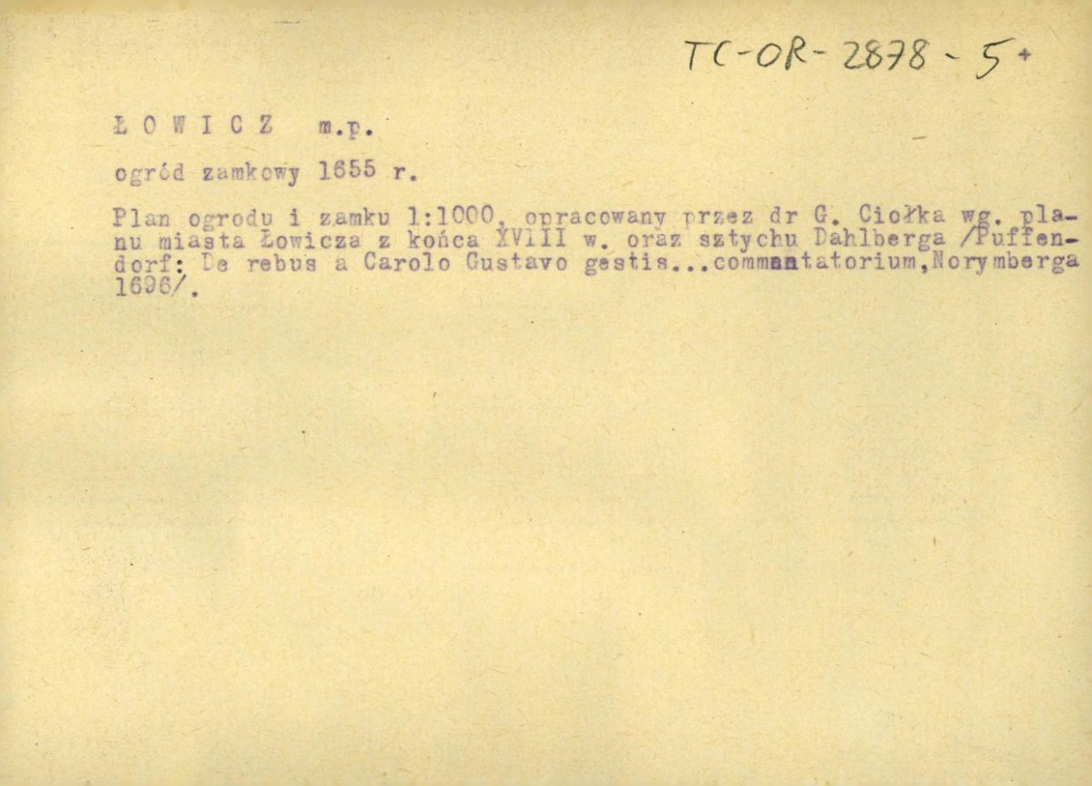 opis niezachowanego w obwolucie planu ogrodu zamkowego (1:1000) opracowany przez G. Ciołka według planu miasta Łowicza z końca XVIII w. oraz sztychu Dahlberga, skan 1