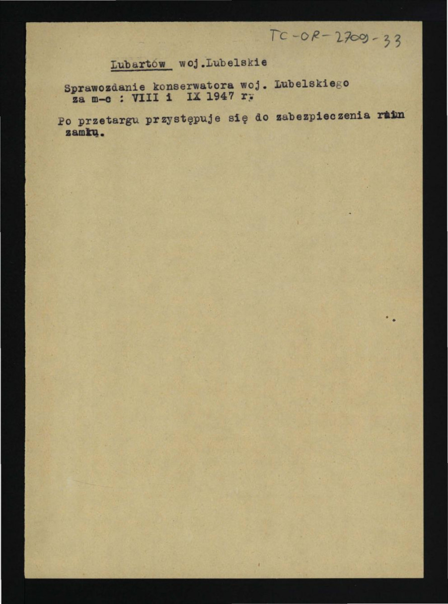 wypis ze Sprawozdania Wojewódzkiego Konserwatora Zabytków w Lublinie za sierpień i wrzesień 1947 r. wzmiankujące przystąpienie do zabezpieczania ruin zamku po zakończonym przetargu , skan 1