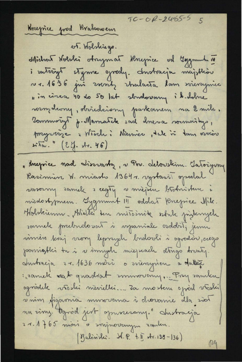 wypis z Jankowski E., Dzieje ogrodnictwa polskiego w zarysie, Warszawa 1923, s. 46 dotyczący donacji Zygmunta III ma rzecz Mikołaja Wolskiego w postaci w tej miejscowości; Baliński M., Lipiński T., Starożytna Polska pod względem historycznym, jeograficznym i statystycznym, t. II, Warszawa 1885, s. 129-136 dotyczący zamku wystawionego przez Mikołaja Wolskiego , skan 1