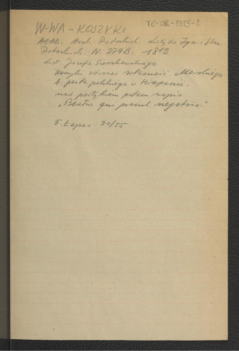 wypis z Archiwum Potockich, Listy do Ignacego i Stanisława Kostki Potockich nr 279B (AGAD) – List Józefa Sierakowskiego wzmiankujący przynależność miejscowych gruntów do byłego posła w Hiszpanii niejakiego Morskiego; odsyłacz do E. Łopaciński 30/55, skan 1