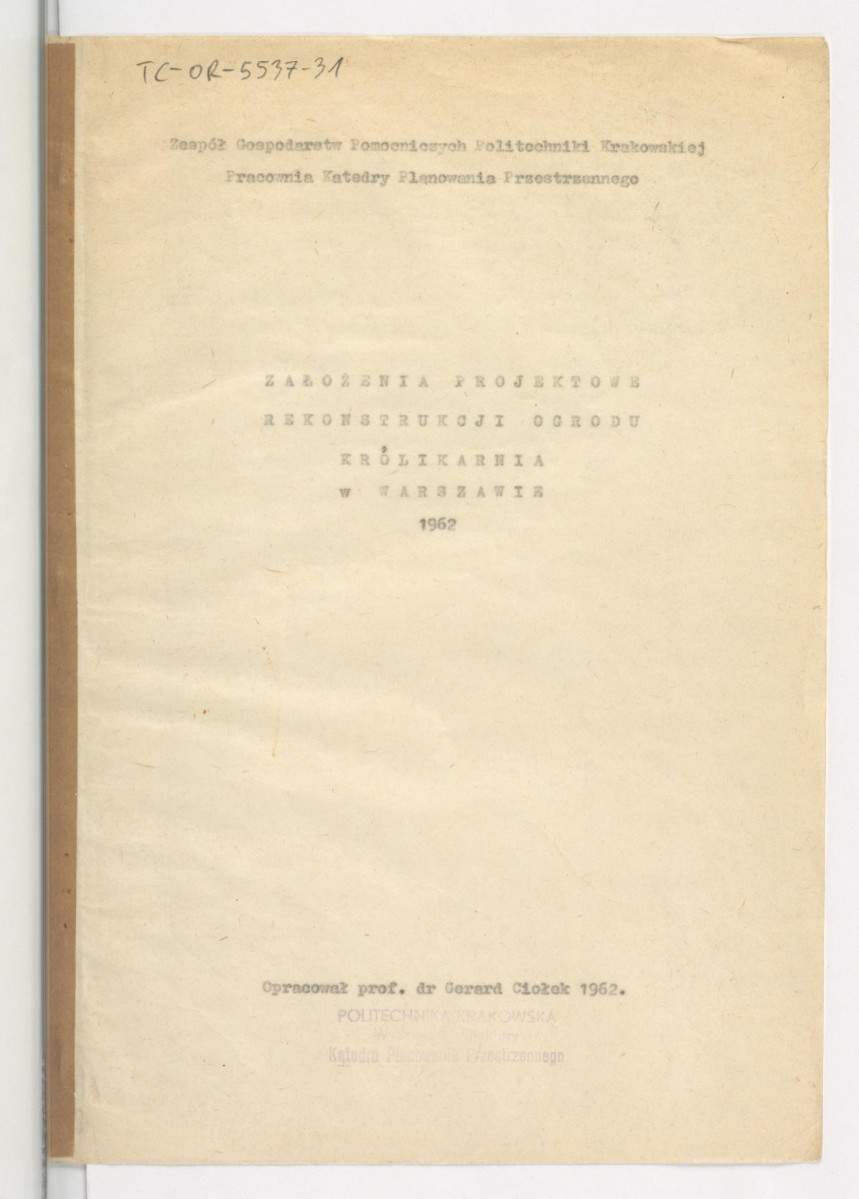 założenia projektu rekonstrukcji ogrodu Królikarnia w Warszawie; oprac. G. Ciołek; 1962; siedem kart , skan 1