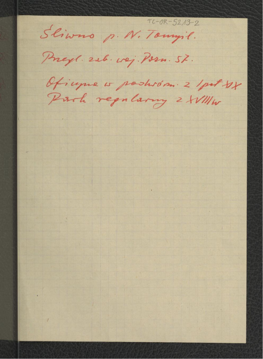 wypis z Przeglądu Zabytków Województwa Poznańskiego, 1957 dotyczący oficyny w podwórzu z piewrszej połowy XIX w. oraz regularnego parku z XVIII w.  , skan 1
