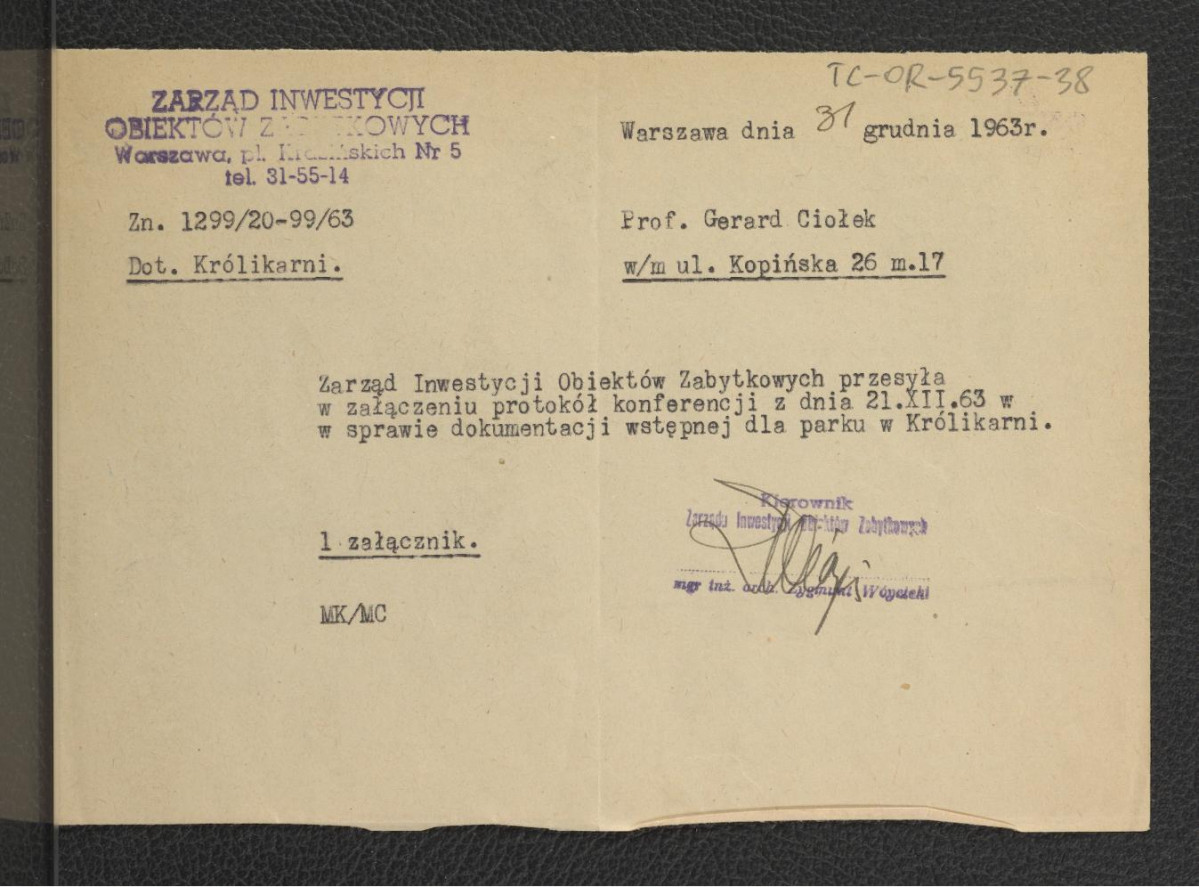 zawiadomienie z 31 grudnia 1963 r. ze strony Zarządu Inwestycji Obiektów Zabytkowych do G. Ciołka o przesłanie w załączeniu protokołu konferencji z 21 grudnia 1963 r. w sprawie dokumentacji wstępnej dla parku Królikarnia , skan 1