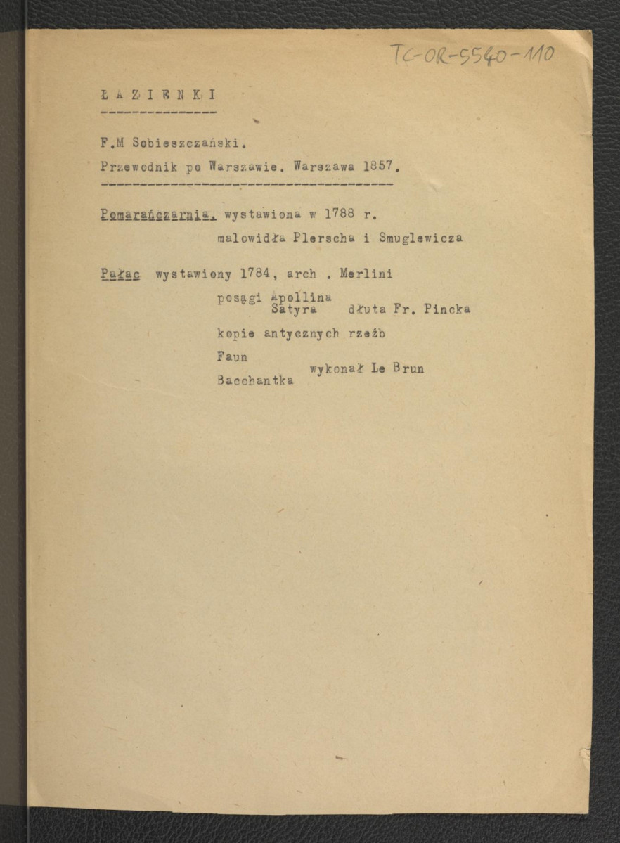 odsyłacz do Sobieszczański F. M., Wycieczka archeologiczna w niektóre strony guberni radomskiej odbyta w miesiącu wrześniu, Warszawa 1852 wzmiankujący pomarańczarnię wystawioną w 1788 r. oraz pałac wzniesiony cztery lata wcześniej , skan 1