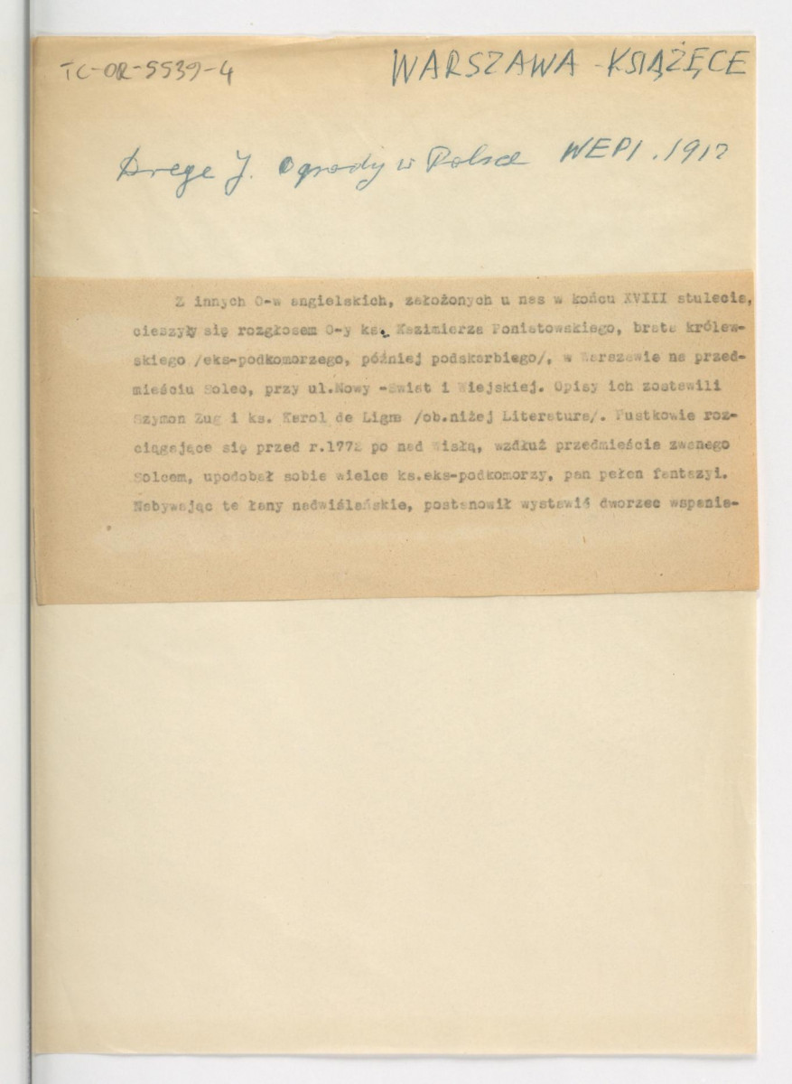 dwa wypisy z Drege J., Ogrody w Polsce w: Wielka Encyklopedya Powszechna Ilustrowana, t. IV, Warszawa 1904 dotyczące ogrodu przy ul. Książęcej należącego do ksiecia Kazimierza Poniatowskiego , skan 2