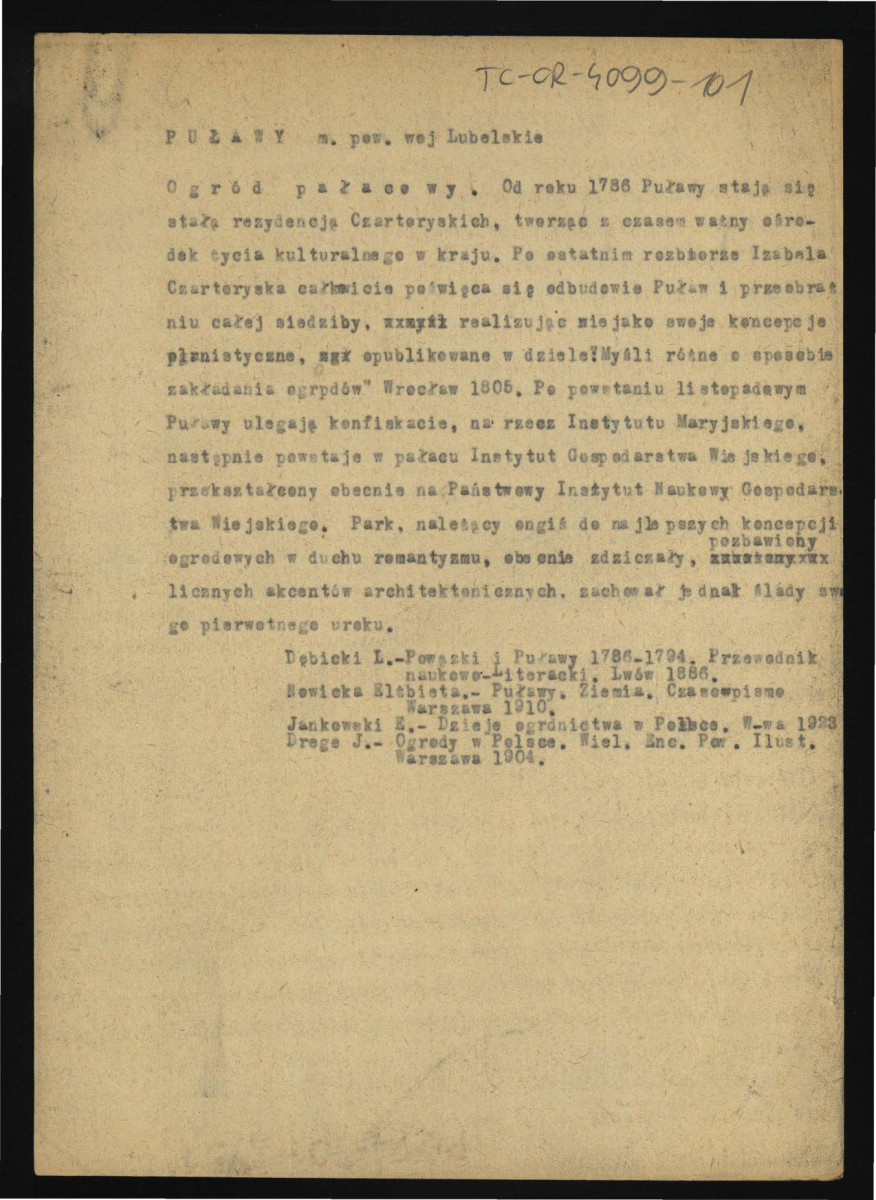 notatka kompilowana na podstawie Dębicki L., Puławy: monografia z życia towarzyskiego, politycznego i literackiego, Lwów 1887, Przewodnik naukowo-literacki, Lwów 1886; Nowicka E., „Ziemia” (1910); Jankowski E., Dzieje ogrodnictwa polskiego w zarysie, Warszawa 1923; Drege J., Ogrody w Polsce w: Wielka Encyklopedya Powszechna Ilustrowana, t. IV, Warszawa 1904, sześć kart, skan 3