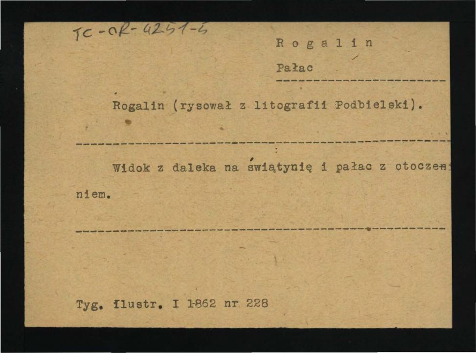karta opisowa do fotografii rusunku z litografii Podbielskiej przedstawiająca widok na miejscową świątynię i pałac wraz z otoczeniem; reprodukowana w „Tygodniku Ilustrowanym” nr 228 (1862) , skan 1