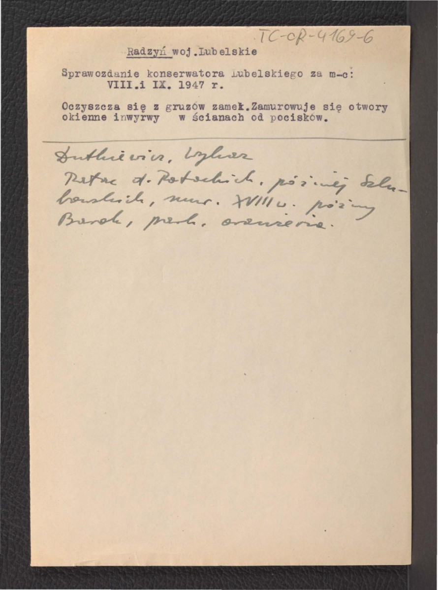 wypis ze Sprawozdania Wojewódzkiego Konserwatora Zabytków w Lublinie za sierpień i wrzesień 1947 r. wzmiankujący oczyszczony zgruzów zamek; Dutkiewicz J., Wykaz zabytków architektury województwa lubelskiego, 1947; dwie karty , skan 1