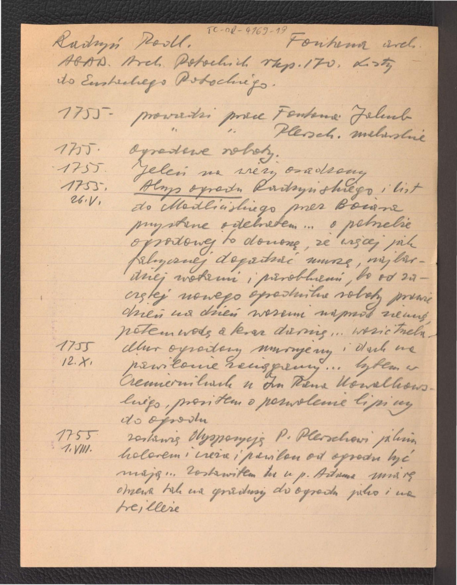 wypis z AGAD Arciwum Potockich: Listy do małżonki Eustachego Potockiego nr 170 zawierający fragmenty listów z lat 1754-1755 dotyczący prac przy miejscowym zespole pałacowo-ogrodowym; osiem kart , skan 2