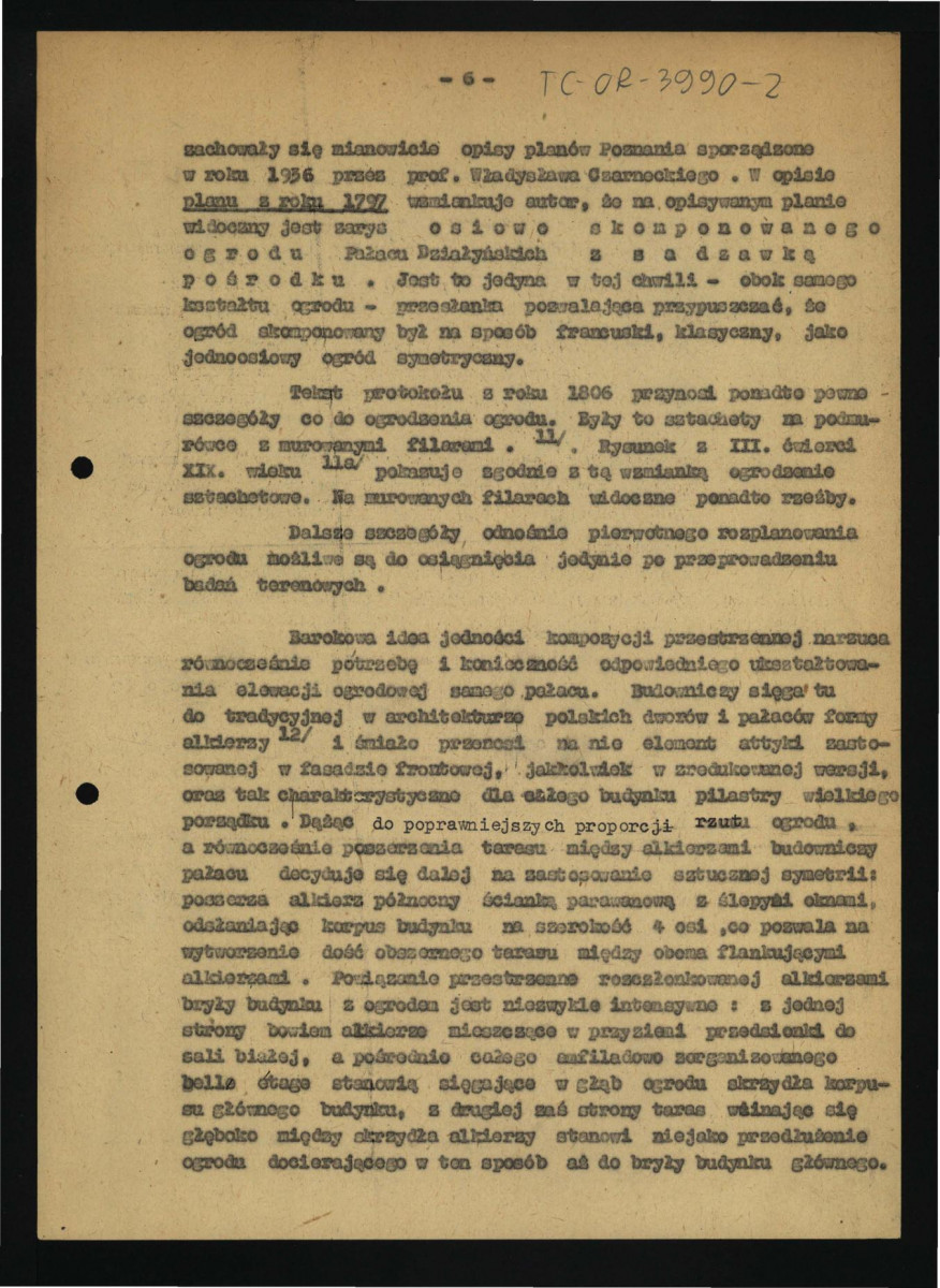 dokumentacja historyczna ogrodu o elewacji ogrodowej pałacu Działyńskich w poznaniu opracowana przez dr Annę Rogolenke i inżyniera Stanisława Jaszkowiaka przy wykorzystaniu materiałów autorstwa Zofii Kębłowskiej oraz Grażyny Wróblewskiej; pięć kart (brak karty 3) z 23 grudnia 1958 r. , skan 7