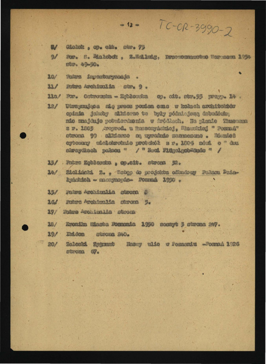 dokumentacja historyczna ogrodu o elewacji ogrodowej pałacu Działyńskich w poznaniu opracowana przez dr Annę Rogolenke i inżyniera Stanisława Jaszkowiaka przy wykorzystaniu materiałów autorstwa Zofii Kębłowskiej oraz Grażyny Wróblewskiej; pięć kart (brak karty 3) z 23 grudnia 1958 r. , skan 14