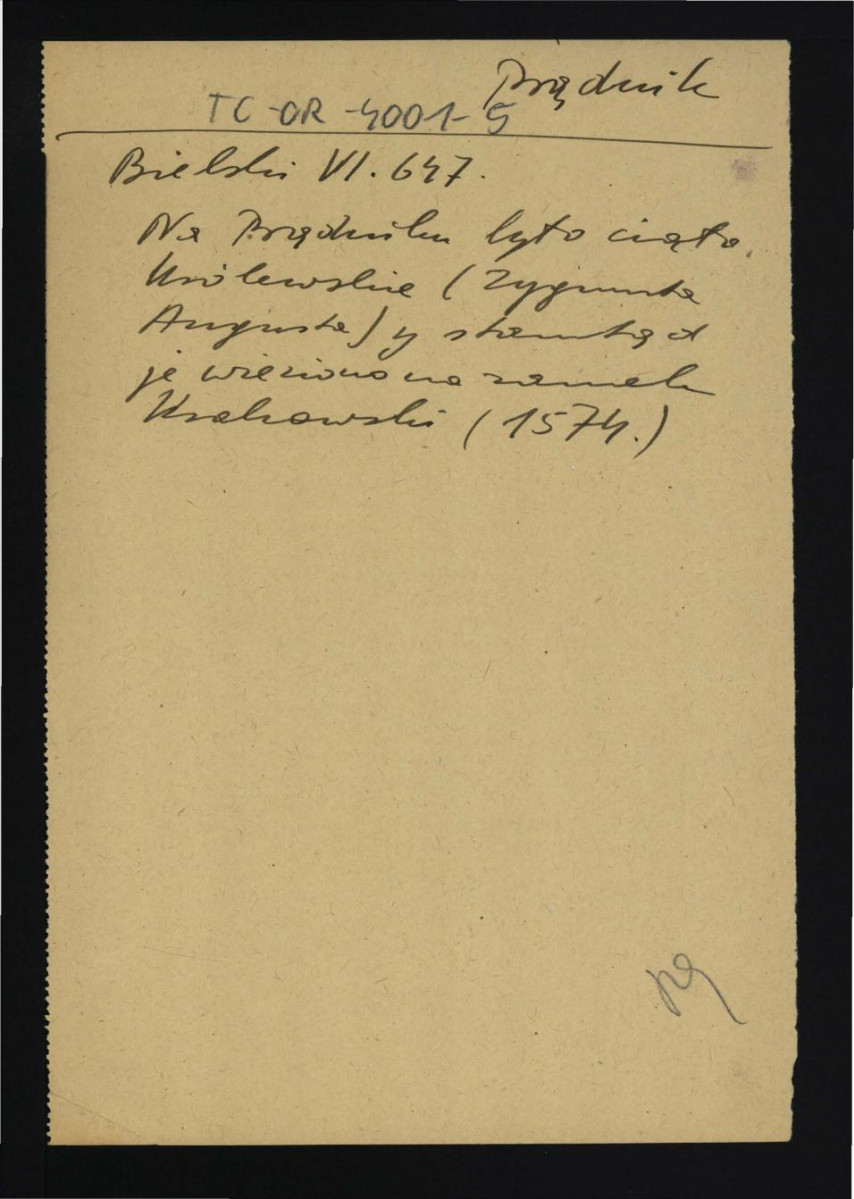wypis z Bielski M., Kronika wszystkiego świata, Sanok , s. 647 wzmiankujący przewiezienie ciała zmarłego Zygmunta Augusta z miejscowego zamku na Wawel , skan 1