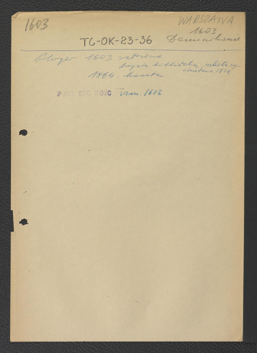 odsyłacz do Gloger Zygmunt, Encyklopedia Staropolska, Warszawa 1902 oraz Podręczna Encyklopedia Kościelna, red. ks. Zygmunt Chełmicki, t. I-XLIV, Warszawa, 1904-1916 wzmiankujący zaistnienie klasztoru w 1603 r. oraz jego kasatę w 1864, skan 1