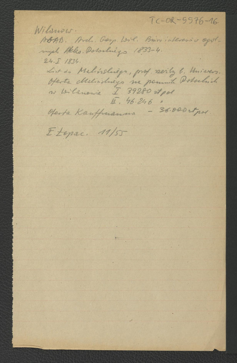 wypis z Archiwum Gospodarczego Wilanowa (AGAD) – Biuro interesów ogólnych Aleksandra Potockiego (1833-1834) z 24 stycznia 1834 r.: List do Malińskiego, profesora rzeźby byłego uniwersytetu; oferta Malińskiego na pomnik Potockiego w Wilanowie wraz z kosztorysem; oferta Kauffmanna wraz z kosztorysowe; odsyłacz do E. Łopaciński 11/55, skan 1
