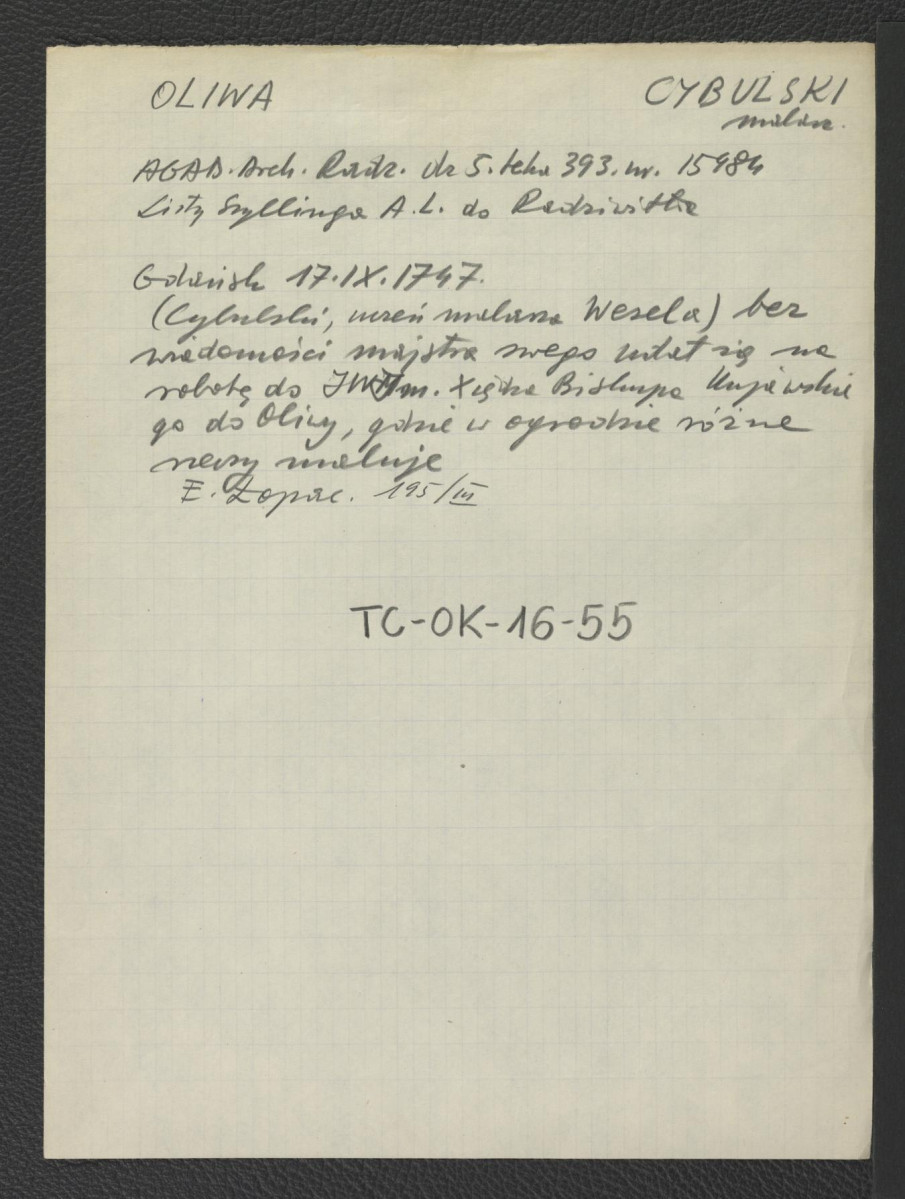 wypis z Archiwum Radziwiłłów (Archiwum Główne Akta Dawnych), dz. 5, teka 393, nr 15984 Listów A. L. Szylinga do Radziwiłłów z 17 września 1747 r. wzmiankujący udanie się niejakiego Cybulskiego, ucznia malarza Wesela, do prac przy miejscowym ogrodzie; odsyłacz do Euzebiusza Łopaciński 195/III , skan 1