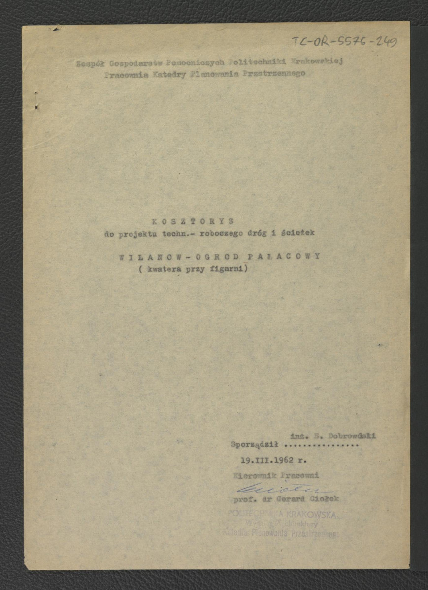 kosztorys do projektu techniczno-roboczego dróg i ścieżek: Wilanów – ogród pałacowy (kwatera przy figarni) autorstwa E. Dobrowolskiego z 19 marca 1962 r.  , skan 1