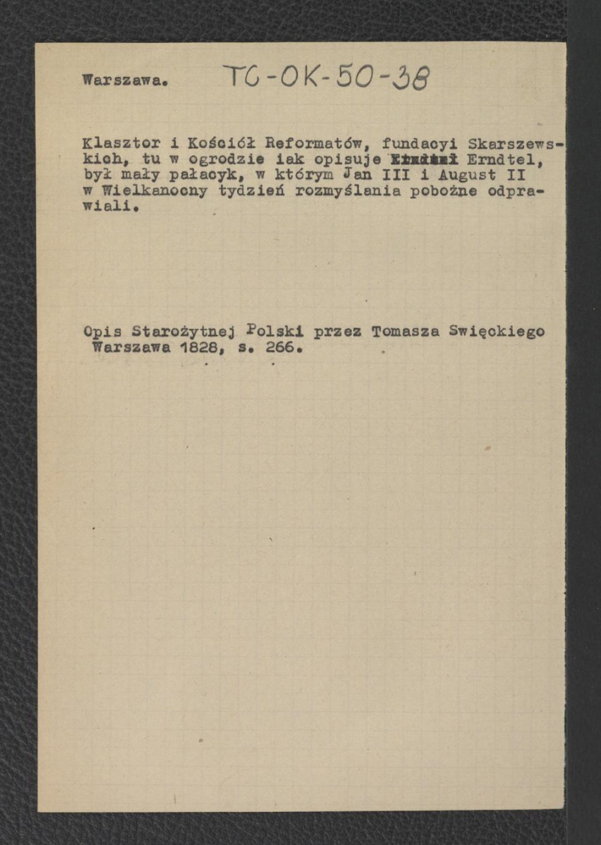 odsyłacz do Święcki Tomasz, Opis Starożytney Polski, Warszawa 1816, s. 266 wzmiankujący klasztor i kościół reformatów ufundowany przez rodzinę Skaryszewskich , skan 1