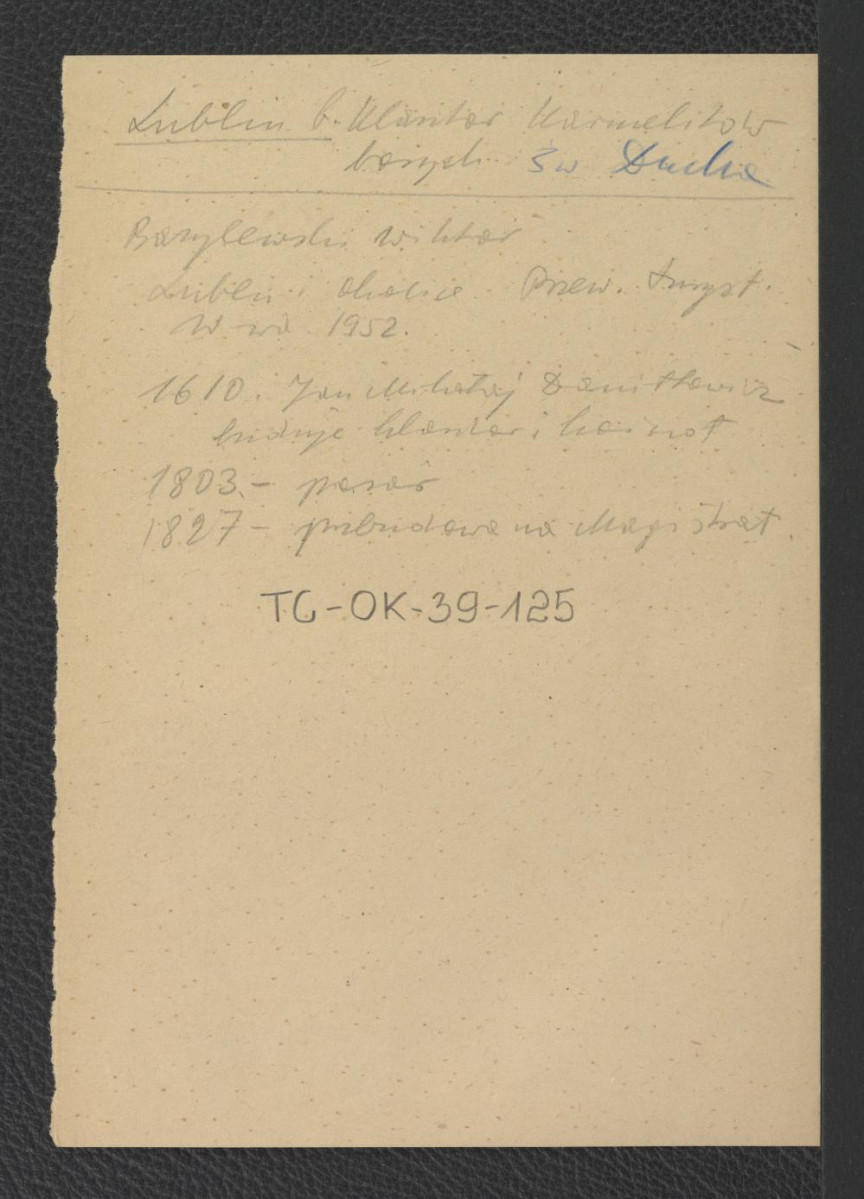 wypis z Bazylewski Wiktor, Lublin i okolice. Przewodnik turystyczny, Warszawa 1952 zawierający ważniejsze daty w dziejach miejscowego konwentu począwszy od roku 1610 kiedy to Jan Mikołaj Daniłłowicz dokonał swej fundacji , skan 1