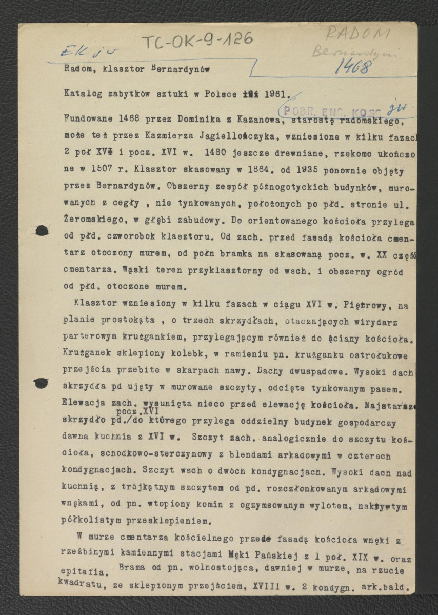 wypis z Katalogu Zabytków Sztuki w Polsce, 1961 dotyczący dziejów miejscowego klasztoru począwszy od jego ufundowania przez Dominika z Kazanowa w 1468 roku; zawiera charakterystykę architektoniczną obiektu; odsyłacz do Podręczna Encyklopedia Kościelna, red. ks. Zygmunt Chełmicki, tom I-XLIV, Warszawa, 1904-1916 , skan 1