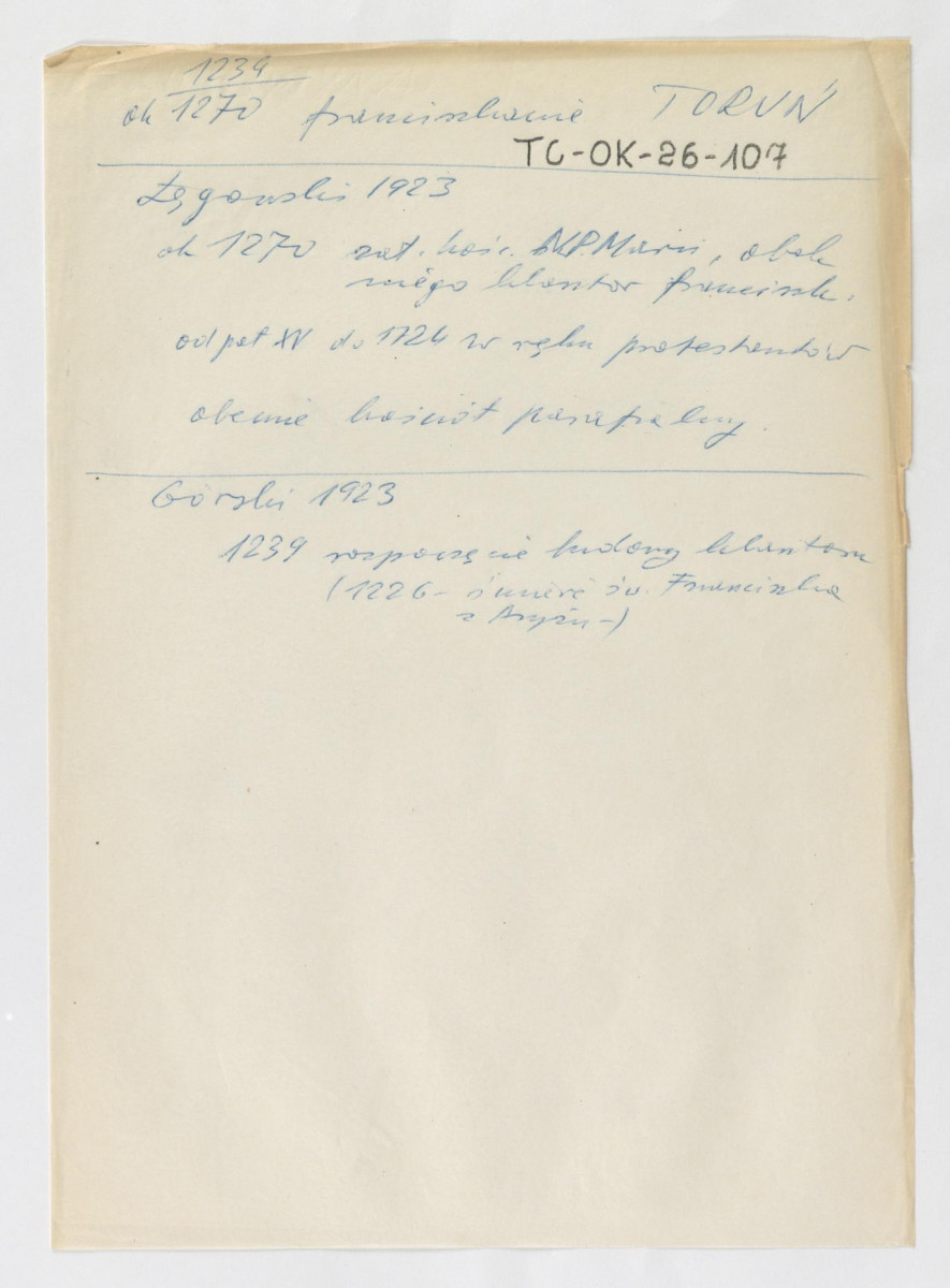 wypis z Łęgowski, 1923 zawierający informację na temat zaistnienia miejscowego kościoła Najświętszej Marii Panny oraz klasztoru ok. 1270 r. oraz przejęcie przez protestantów od ok. poł. XVI w. do 1724 r.; odsyłacz do Górski, 1724 wzmiankujący rozpoczęcie wznoszenia miejscowego klasztoru ok. 1239 r.                                            , skan 1