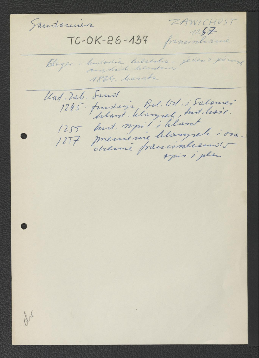 odsyłacz do Gloger Zygmunt, Encyklopedia Staropolska, Warszawa 1902 wzmiankujący przynależność do kustodii lubelskiej oraz jego kasatę w 1864 r.; wypis z Katalog Zabytków Sztuki-Sandomierz zawierający ważniejsze daty w dziejach średniowiecznych miejscowego klasztoru począwszy od 1245 r. kiedy ufundowano klasztor klarysek z inicjatywy Bolesława Wstydliwego , skan 1