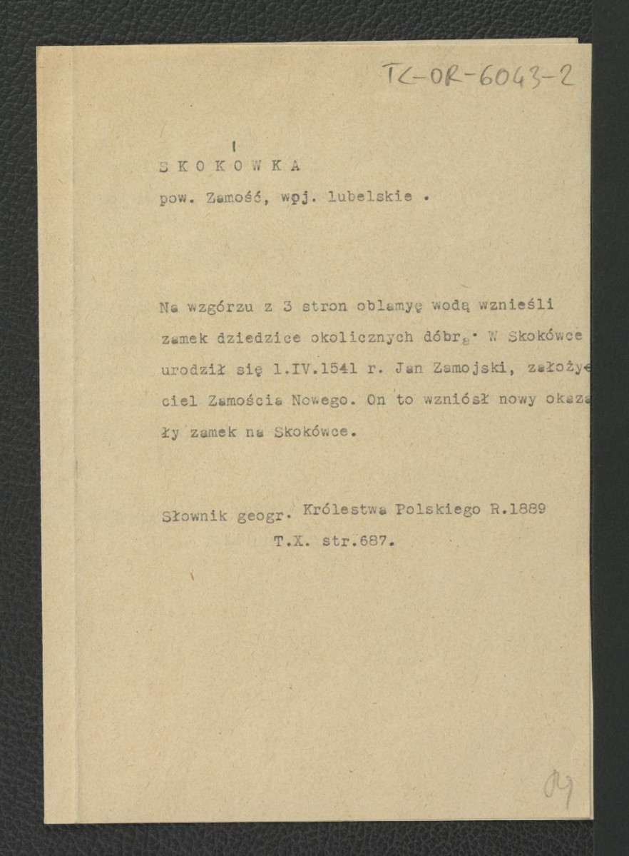 wypis z Słownik Geograficzny Królestwa Polskiego  t. X, s. 687 wzmiankujący miejscowy zamek oraz narodziny w Skokówce Jana Zamoyskiego; dwie karty, skan 1