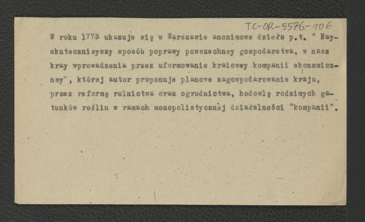 notatka powołująca się na anonimową publikację opublikowaną w Warszawie w 1773 r. pt. Nayskuteczniejszy sposób poprawy powszechney gospodarstwa, w nasz krajem wprowadzenia przez uformowanie kraiowey kompanii ekonomicznej , skan 1