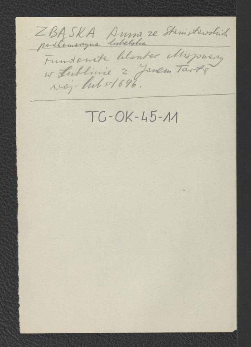 notatka dotycząca podkomorzyny lubelskiej Anny ze Stanisławskich Zbąskiej, drugiej fundatorki klasztoru , skan 1