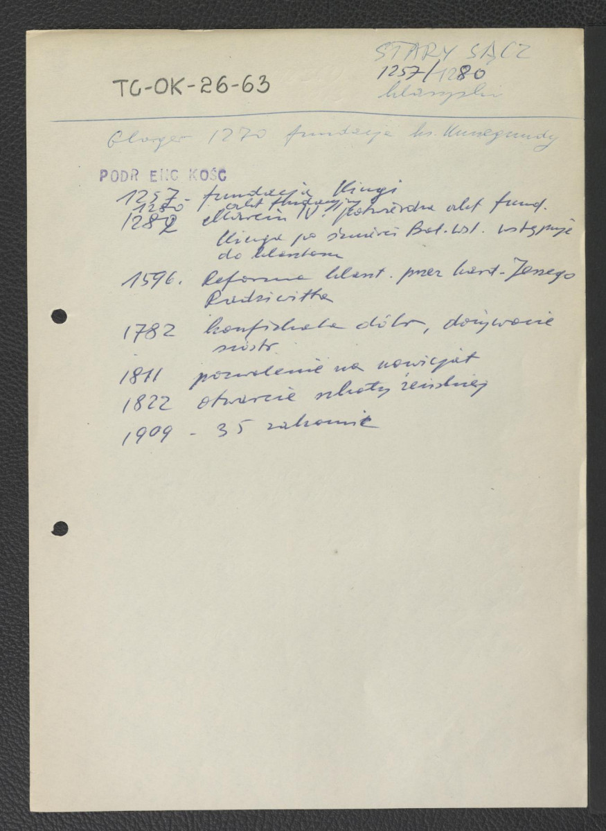 odsyłacz do Gloger Zygmunt, Encyklopedia Staropolska, Warszawa 1902 wzmiankujący fundację księżnej Kunegundy z 1270 r.; wypis z Podręczna Encyklopedia Kościelna, red. ks. Zygmunt Chełmicki, t. I-XLIV, Warszawa, 1904-1916 zawierający chronologię miejscowego klasztoru począwszy od fundacji z 1257 r., skan 1