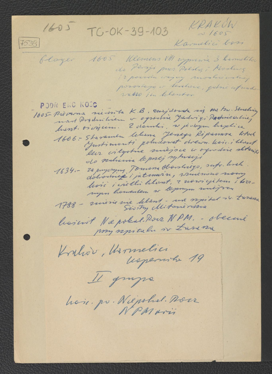 odsyłacz do Gloger Zygmunt, Encyklopedia Staropolska, Warszawa 1902 wzmiankujący misję trzech karmelitów, którzy nie będąc w stanie przedostać się przez terytoria Moskwy do Persji założyli w 1605 r. miejscowy klasztor; wypis z Podręczna Encyklopedia Kościelna, red. ks. Zygmunt Chełmicki, t. I-XLIV, Warszawa, 1904-1916 zawierający chronologię miejscowego klasztoru, skan 1