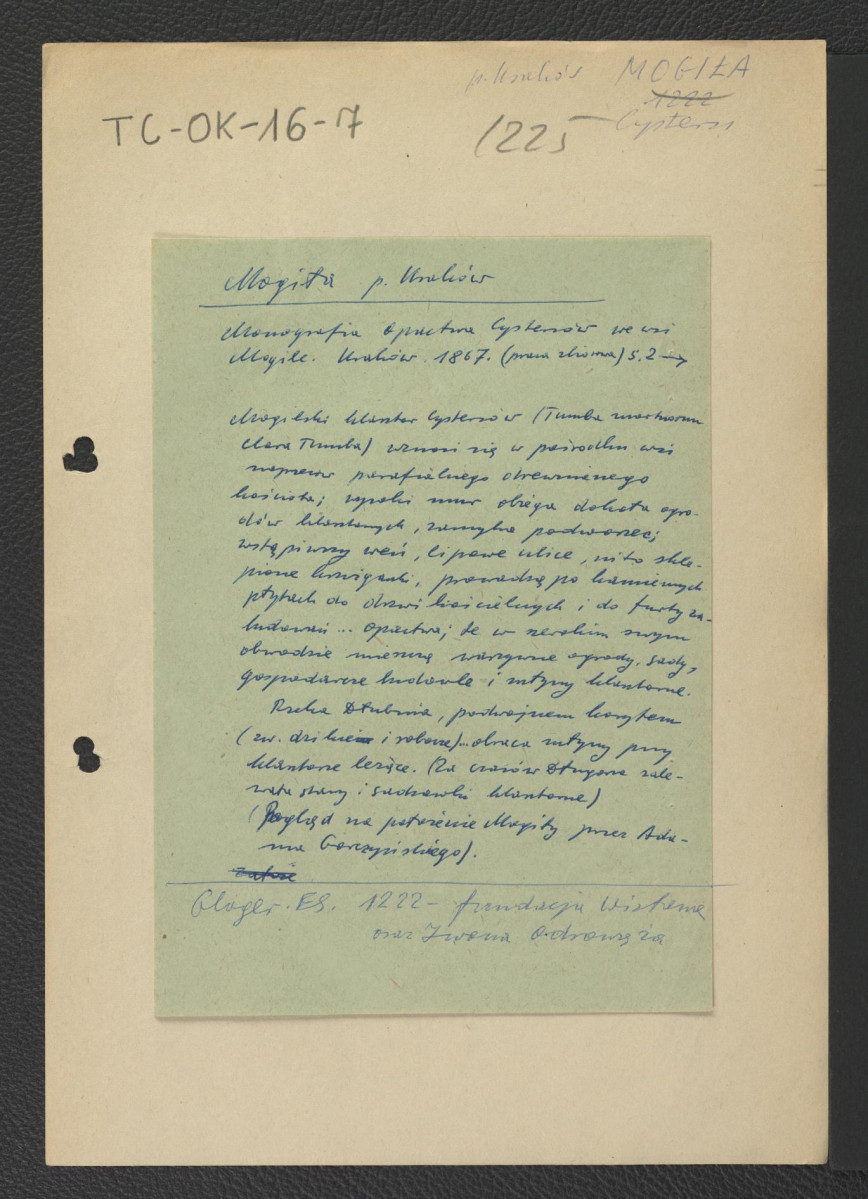 wypis z Monografia opactwa cystersów we wsi Mogile, Kraków 1867, s. 2 charakteryzująca usytuowanie miejscowego opactwa; odsyłacz do Gloger Zygmunt, Encyklopedia Staropolska, Warszawa 1902 wzmiankujący fundację z 1222 r. z inicjatywy Wisława oraz Iwana Odrowąża , skan 1