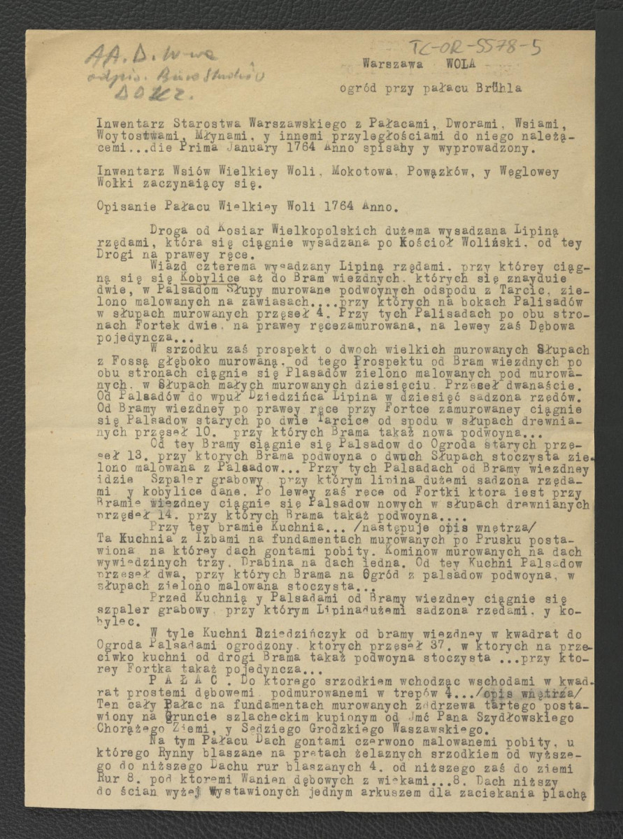 wypis z Inwentarza Starostwa Warszawskiego z Pałacowymi Dworami, Wsiami, Woytostwami, Młynami, y innemi przyległościami do niego należącymi… die Prima January 1764 Anno spisany i wyprowadzony. Inwentarz Wsiów Wielkiej Woli, Mokotowa, Powązków,  y Węglowey Wołki zaczynający się. Opisanie Pałacu Wielkiej Woli 1764 Anno; trzy karty , skan 1