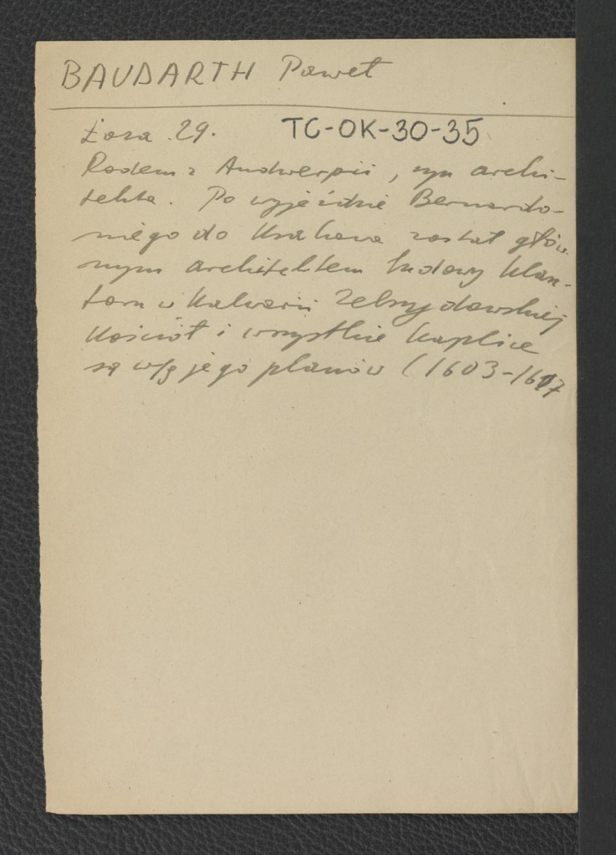wypis z Łoza Stanisław, Słownik architektów i budowniczych Polaków oraz cudzoziemców w Polsce pracujących, Warszawa 1931, s. 29-30 dotyczący pochodzącego z Antwerpii architekta Pawła Baudartha , skan 1