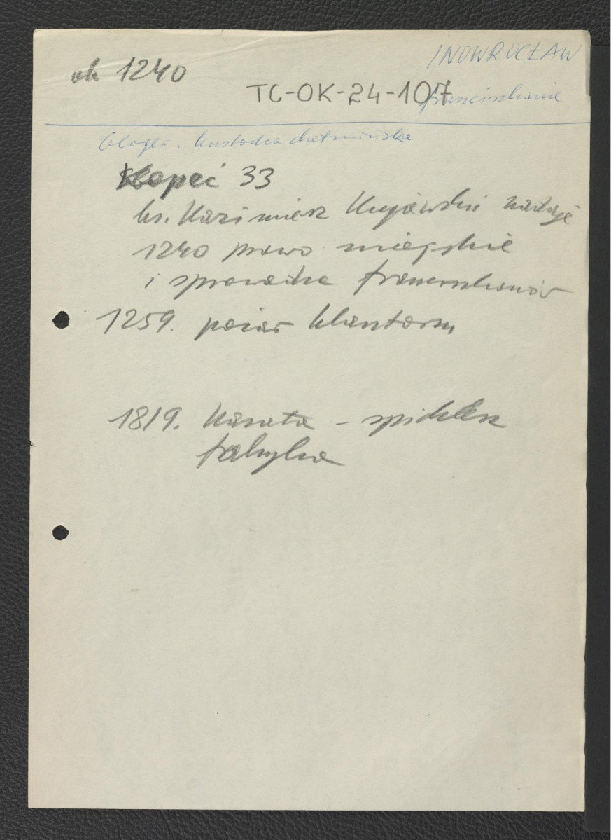 odsyłacz do Gloger Zygmunt, Encyklopedia Staropolska, Warszawa 1902 wzmiankujący przynależność miejscowego opactwa do kustodii chełmińskiej; wypis z Kopeć 33 wzmiankujący nadanie praw miejskich w 1240 r. przez księcia Kazimierza Kujawskiego, sprowadzenie franciszkanów, pożar klasztoru w 1259 r. oraz kasatę w 1819 r. , skan 1