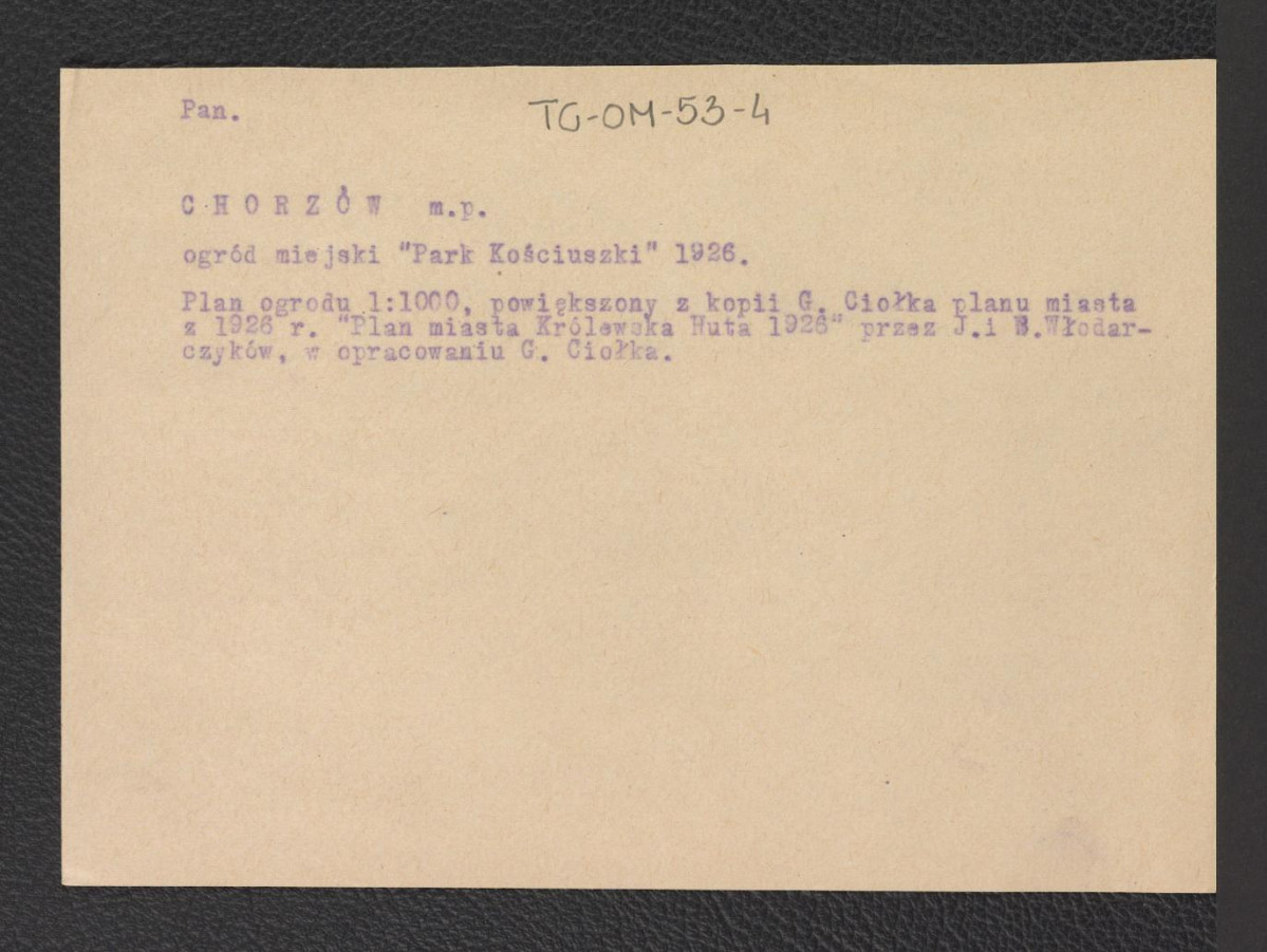karta opisowa do niezachowanego w obwolucie planu ogrodu (1 : 1000) powiększony z kopii G. Ciołka planu wykonanego w 1926 r. („Plan miasta Królewska Huta”); twórcy: J. i. B. Włodarczykowie w oprac. G. Ciołka, skan 1