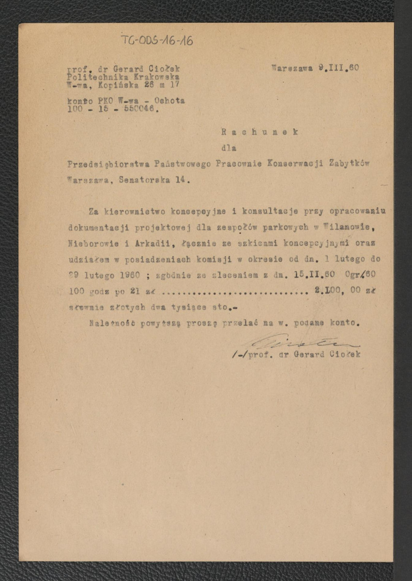 rachunek wystawiony przez Gerarda Ciołka w dniu 9 marca 1960 r. dla Przedsiębiorstwa Państwowego Pracownie Konserwacji Zabytków w Warszawie za kierownictwo koncepcyjne i konsultacje przy opracowaniu dokumentacji projektowej zespołów parkowych w Wilanowie, Nieborowie i Arkadii, skan 1