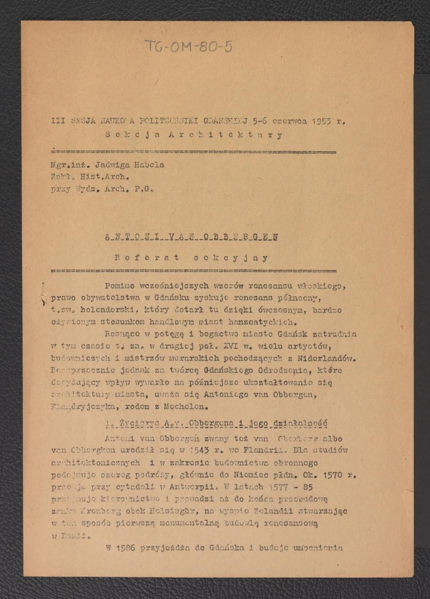 referat sekcyjny pt. Antoni Van Obbergen wygłoszony przez mgr Jadwigę Habele podczas sesji naukowej Politechniki Gdańskiej w dniach 5-6 czerwca 1953 r., skan 1