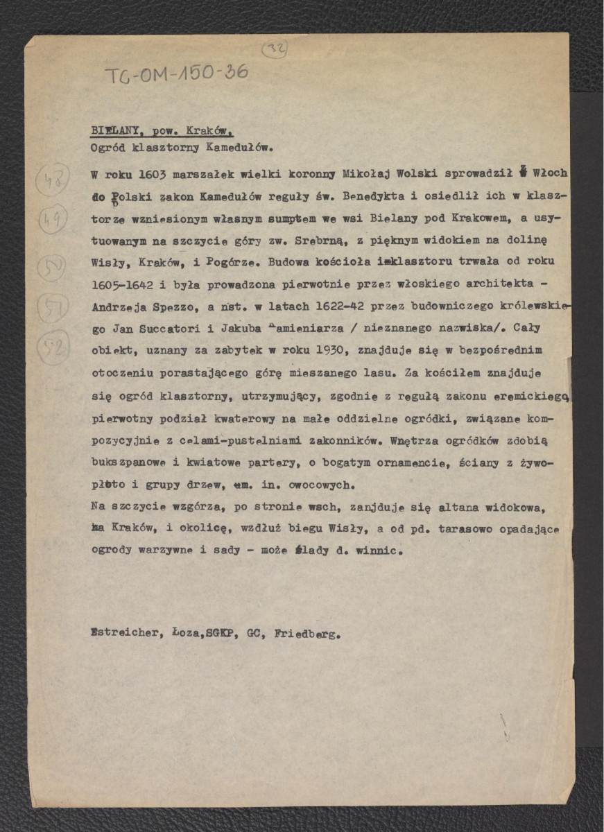 notatka kompilowana Estreicher K., Kraków: przewodnik dla zwiedzających miasto i jego okolice, Kraków, 1931, Słownika Geograficznego Królestwa Polskiego, GC, Friedberg, Łoza S., Słownik architektów i budowniczych Polaków oraz cudzoziemców w Polsce pracujących, Warszawa 1931, Lepiarczyk, Baliński M., Lipiński T., Starożytna Polska pod względem historycznym, jeograficznym i statystycznym, Warszawa 1885 dotyczaca ogrodu klasztornego miejscowego zgromadzenia kamedułów, skan 1