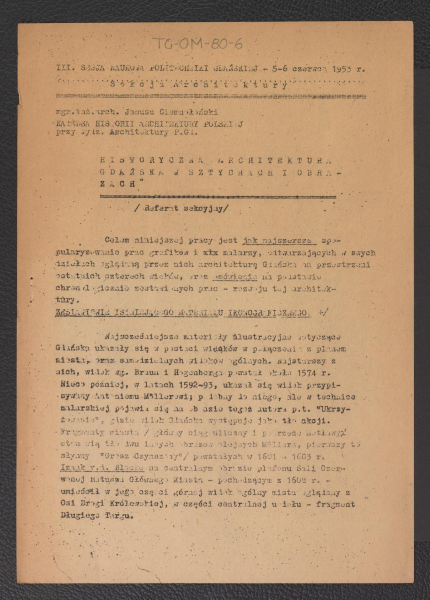referat sekcyjny pt. Historyczna Architektura Gdańska w sztychach i obrazach wygłoszony przez mgr Janusza Ciemnołeńskiego podczas sesji naukowej Politechniki Gdańskiej w dniach 5-6 czerwca 1953 r., skan 1