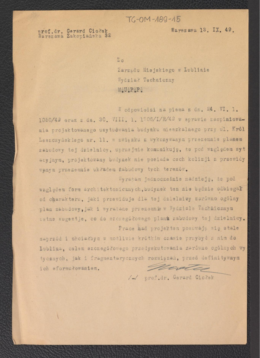 odpowiedź ze strony Gerarda Ciołka na pisma Wydziału Technicznego M.U.P.P. i Zarządu Miejskiego w Lublinie w sprawie zaopiniowania projektowanego usytuowania wyżej wspomnianego budynku z dnia 13 września 1949 roku, skan 1