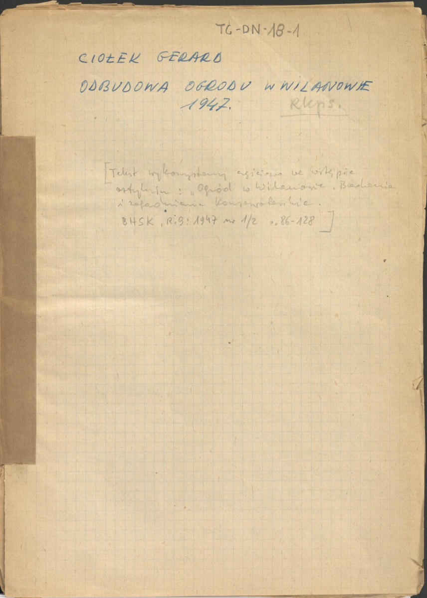 tekst wykorzystany częściowo we wstępie artykułu "Ogród w Wilanowie: Badania i zagadnienia konserwatorskie", „Biuletyn Historii Sztuki i. Kultury“, IX, nr1/2 Warszawa (1947). s. 86—128, skan 1