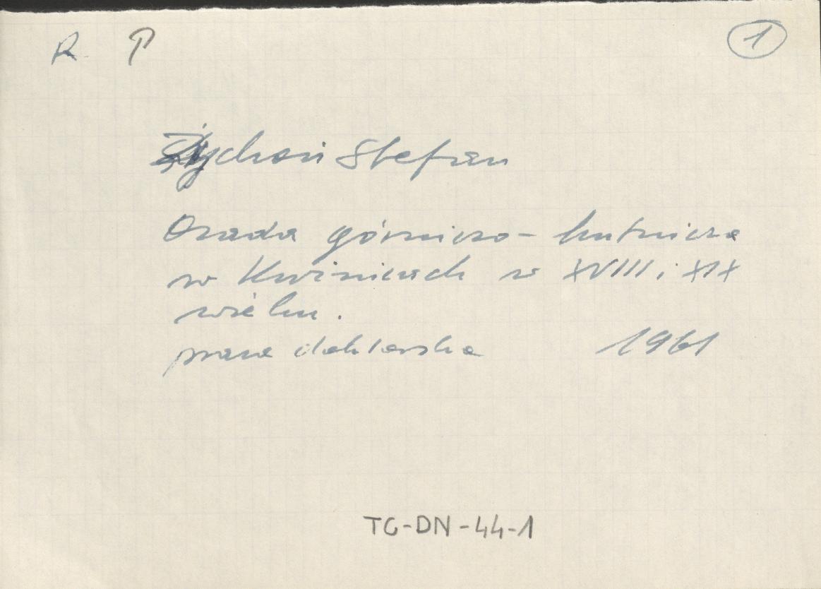Żychoń Stefan, Osada górniczo-hutnicza w Kuźnicach XVIII i XIX wieku, 1961 (fiszka zawierająca nazwisko autora i temat jego pracy doktorskiej), skan 1