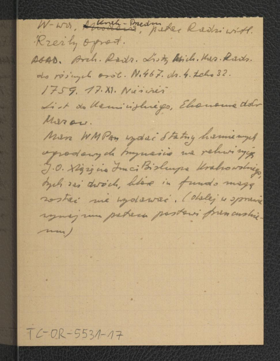 wypis z Archiwum Radziwiłłów (AGAD) – Listy Michała Kazimierza Radziwiłła (nr 467, dz. 4, Teka 32) zawier. fragment listów do ekonoma Kamińskiego (z 17 XI 1759 r.), skan 1