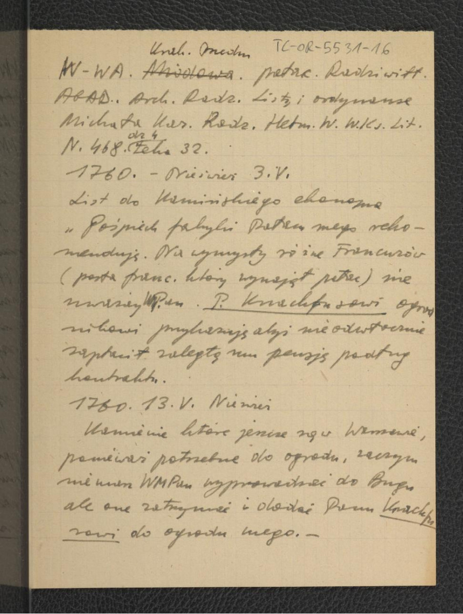 wypis z Archiwum Radziwiłłów (AGAD) – Listy i ordynanse Michała Kazimierza Radziwiłła, hetmana Wielkiego Księstwa Litewskiego (nr 468, d. 4, Teka 32) zawier. fragment listów do ekonoma Kamińskiego (z 3 i 13 maja 1760 r.) w sprawie renowacji miejscowego ogrodu , skan 1