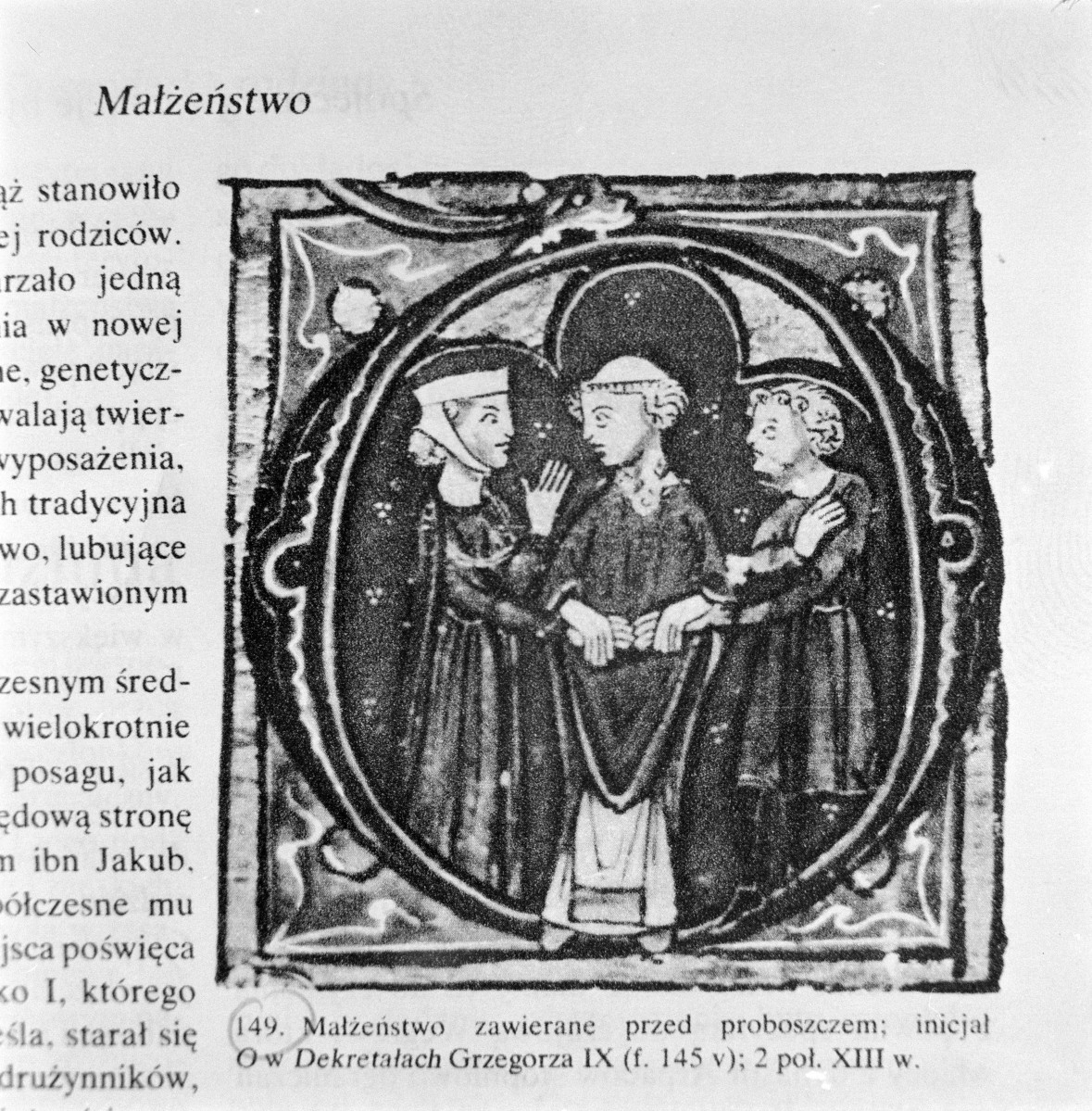 Kultura Polski Średniowiecznej X-XIII w. pod red. J. Dowiata (1985r.) - il. 149. Małżeństwo zawierane przed proboszczem; inicjał O. w.; Dekretałach Grzegorz IX; 2. poł. XIII w., skan 1