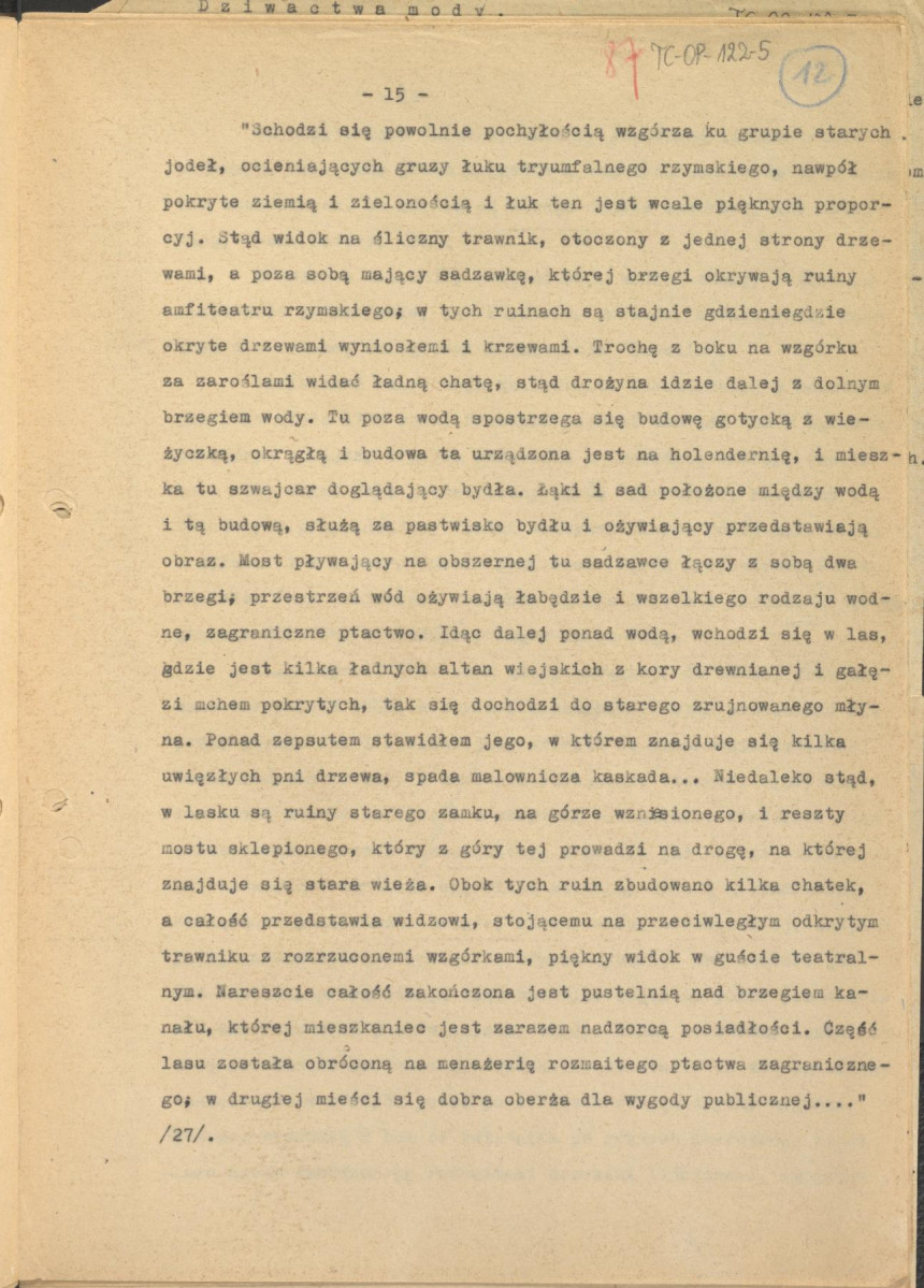 tekst podzielony na części składowe (cz.4) pełnego rozdziału stanowiący materiał roboczy przygotowany z myślą o publikacji "Ogrody Polskie" (wyd. 1954) wraz z naniesionymi poprawkami, oddzielnie przygotowaną obwolutą oraz przypisami, skan 15